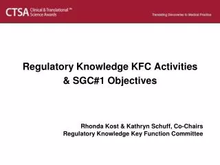 Regulatory Knowledge KFC Activities &amp; SGC#1 Objectives