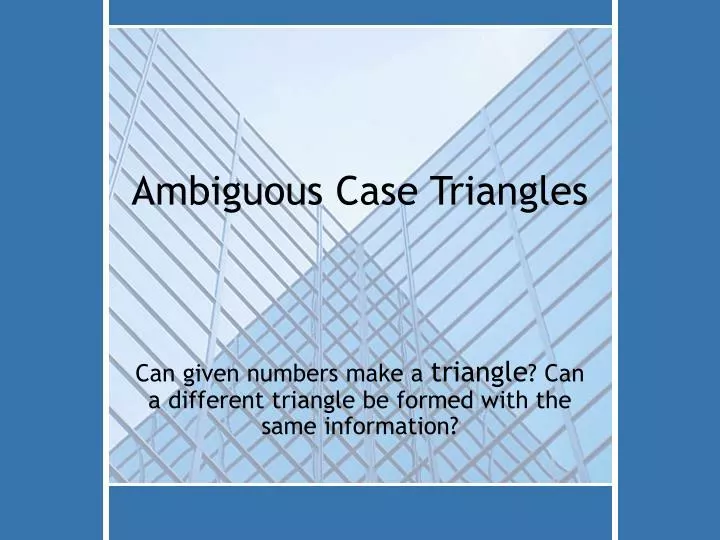 ambiguous case triangles