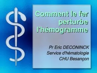 comment le fer perturbe l h mogramme