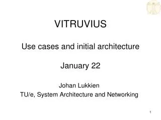 VITRUVIUS Use cases and initial architecture January 22