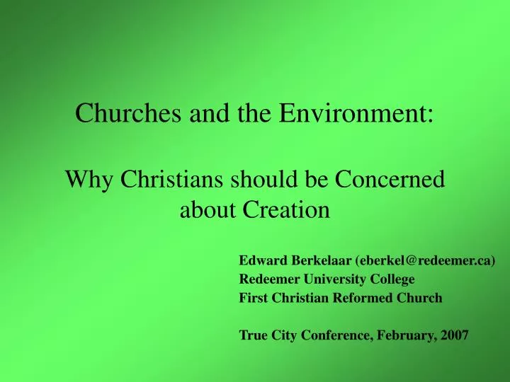 churches and the environment why christians should be concerned about creation
