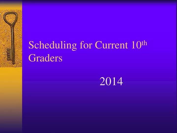 scheduling for current 10 th graders