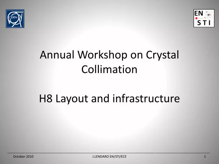 annual workshop on crystal collimation h8 layout and infrastructure