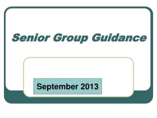 Senior Group Guidance