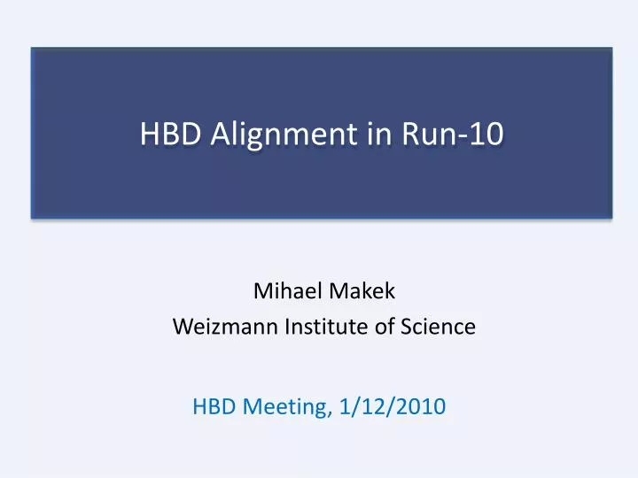 hbd alignment in run 10