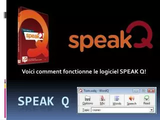 voici comment fonctionne le logiciel speak q