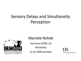 Sensory Delays and Simultaneity Perception