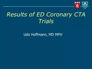 Results of ED Coronary CTA Trials