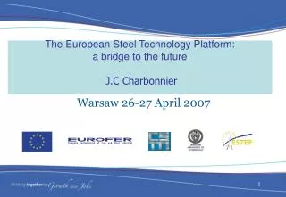 The European Steel Technology Platform: a bridge to the future J.C Charbonnier