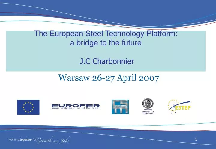 the european steel technology platform a bridge to the future j c charbonnier