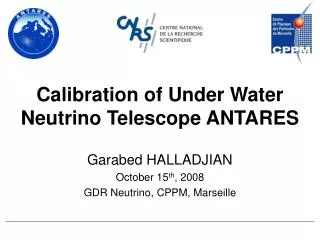 Calibration of Under Water Neutrino Telescope ANTARES