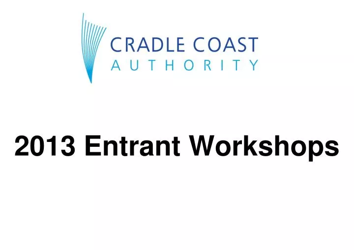 2013 entrant workshops