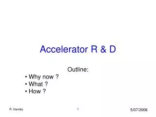 Accelerator R &amp; D