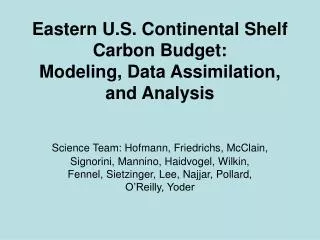 Eastern U.S. Continental Shelf Carbon Budget: Modeling, Data Assimilation, and Analysis