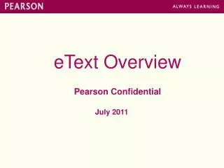 eText Overview Pearson Confidential July 2011