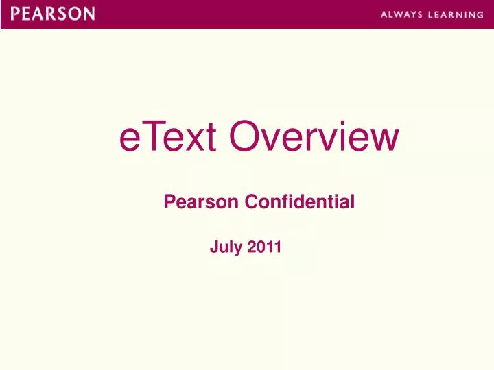 etext overview pearson confidential july 2011