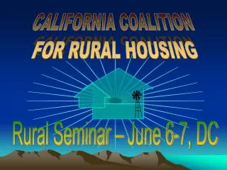 CALIFORNIA COALITION FOR RURAL HOUSING