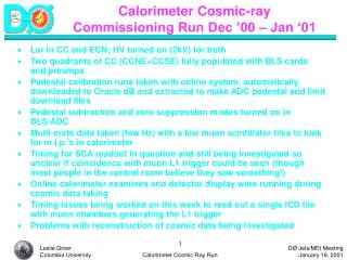 Calorimeter Cosmic-ray Commissioning Run Dec ’00 – Jan ‘01