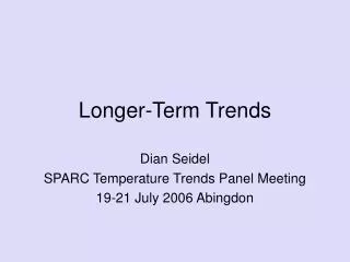 Longer-Term Trends
