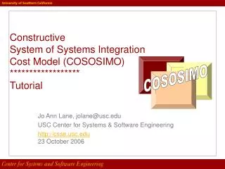 Constructive System of Systems Integration Cost Model (COSOSIMO) ****************** Tutorial