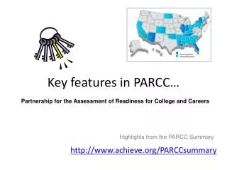 Key features in PARCC…
