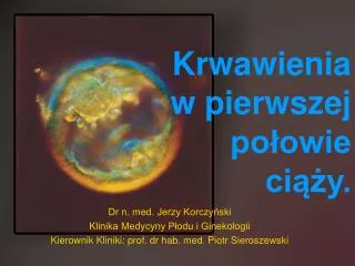 Dr n. med. Jerzy KorczyÅ„ski Klinika Medycyny PÅ‚odu i Ginekologii