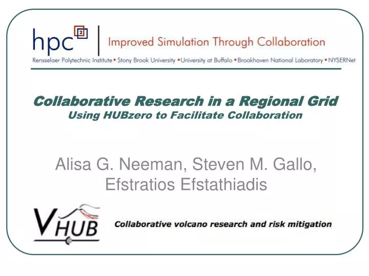 collaborative research in a regional grid using hubzero to facilitate collaboration