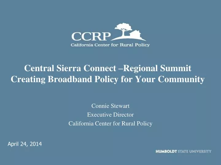 central sierra connect regional summit creating broadband policy for your community