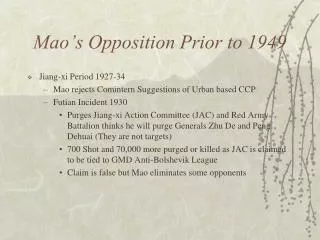 Mao’s Opposition Prior to 1949