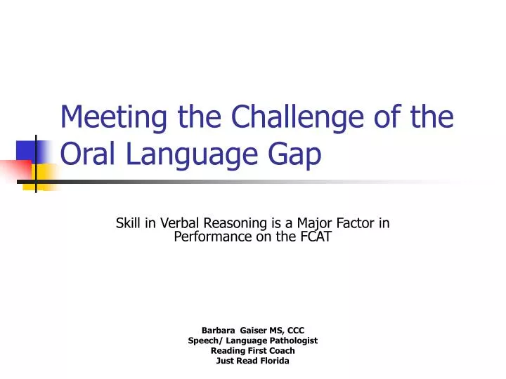 meeting the challenge of the oral language gap