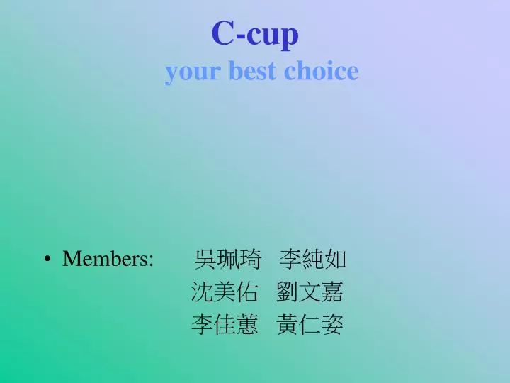 c cup your best choice
