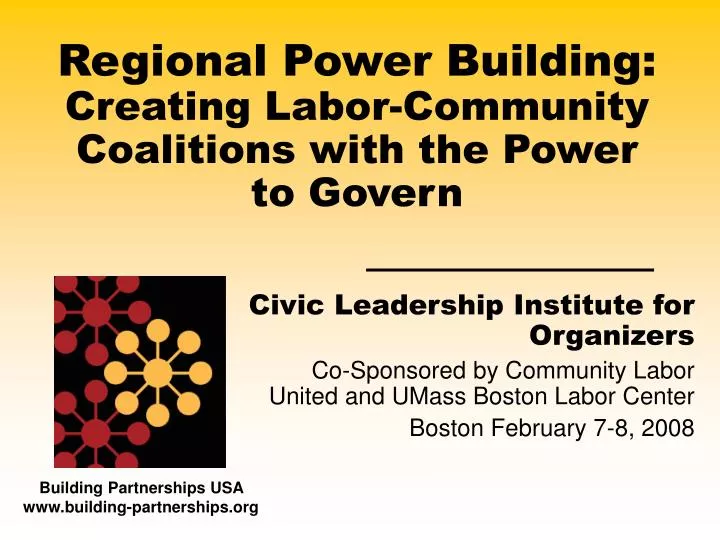 regional power building creating labor community coalitions with the power to govern