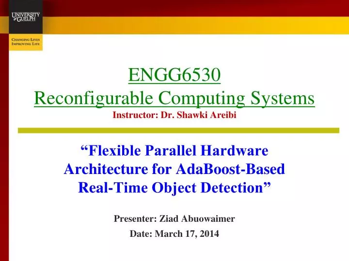 engg6530 reconfigurable computing systems instructor dr shawki areibi