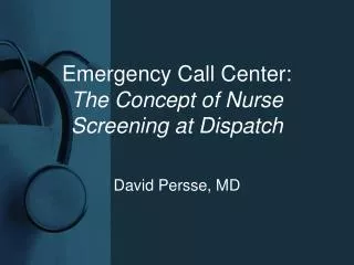 Emergency Call Center: The Concept of Nurse Screening at Dispatch
