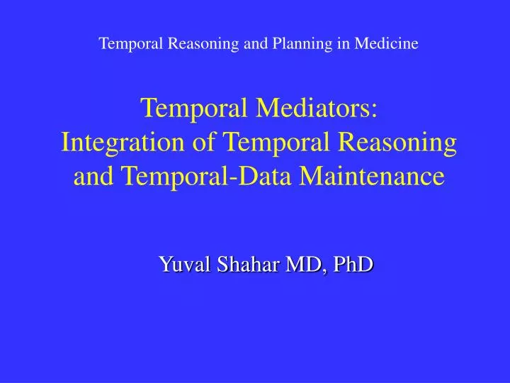temporal mediators integration of temporal reasoning and temporal data maintenance