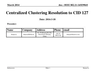 Centralized Clustering Resolution to CID 127