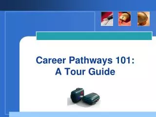 Career Pathways 101: A Tour Guide