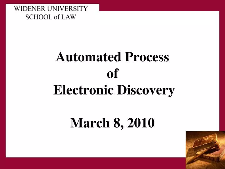 automated process of electronic discovery march 8 2010