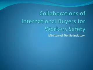 Collaborations of International Buyers for Workers Safety