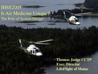 IHSS2005 Is Air Medicine Unique? The Role of System Design