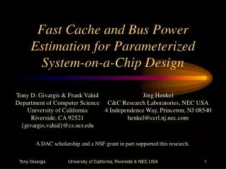Fast Cache and Bus Power Estimation for Parameterized System-on-a-Chip Design