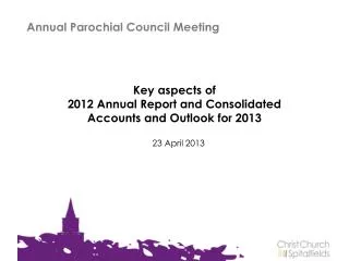 Key aspects of 2012 Annual Report and Consolidated Accounts and Outlook for 2013