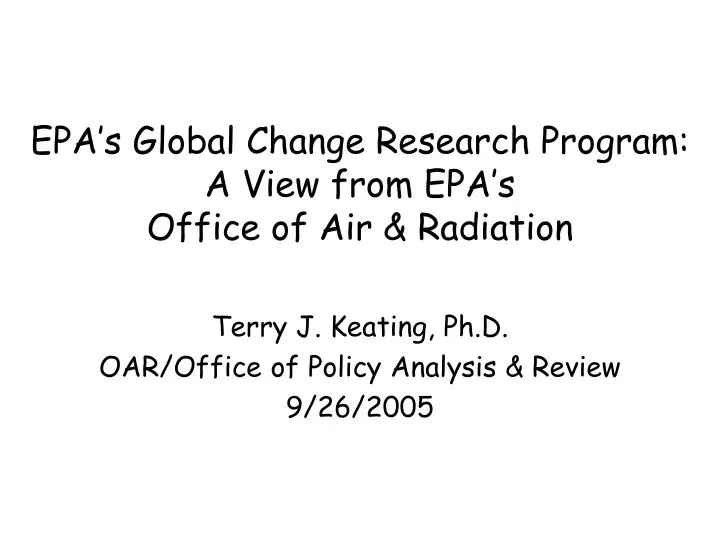 epa s global change research program a view from epa s office of air radiation
