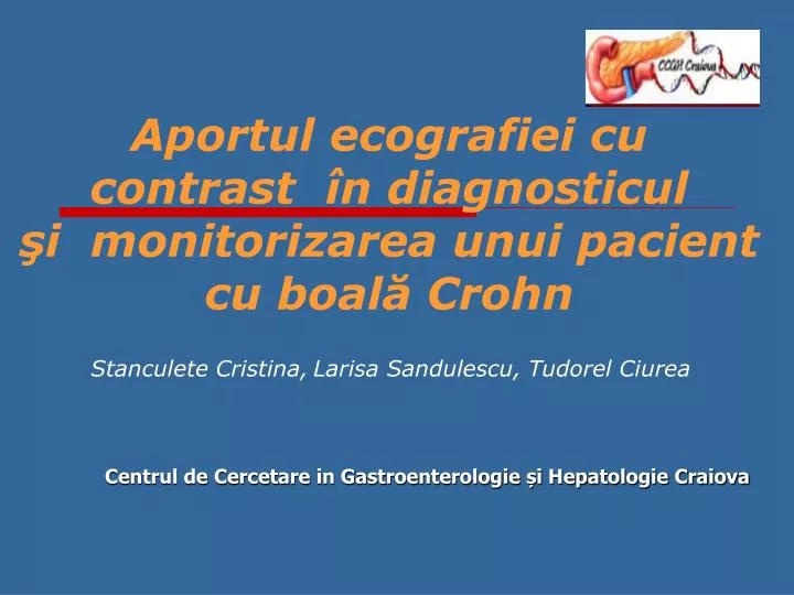 aportul ecografiei cu contrast n diagnosticul i monitorizarea unui pacient cu boal crohn