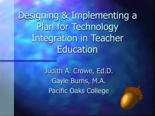Designing &amp; Implementing a Plan for Technology Integration in Teacher Education