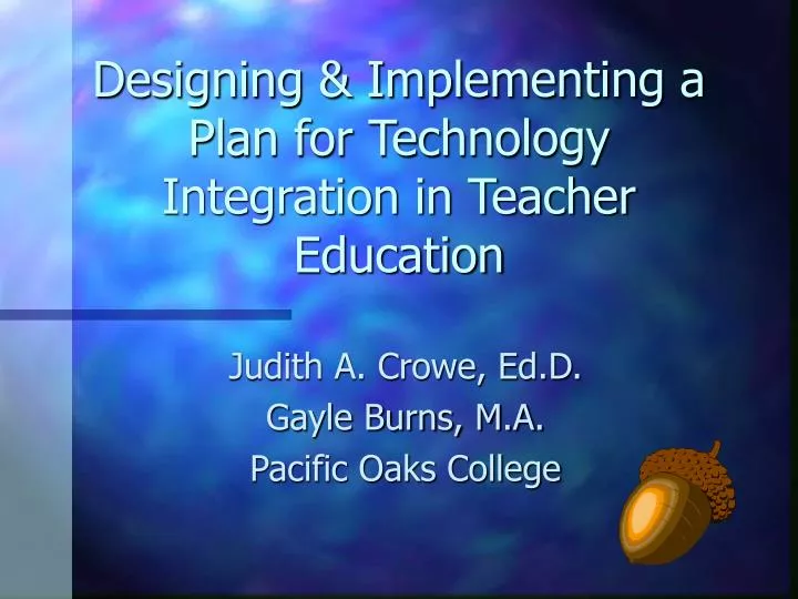 designing implementing a plan for technology integration in teacher education
