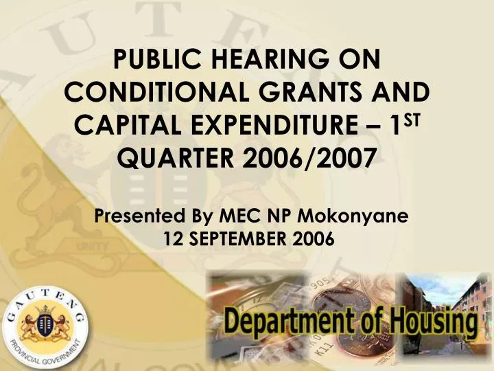 public hearing on conditional grants and capital expenditure 1 st quarter 2006 2007