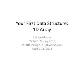 Your First Data Structure: 1D Array