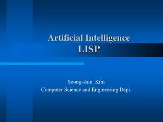 Seong-shin Kim Computer Science and Engineering Dept.
