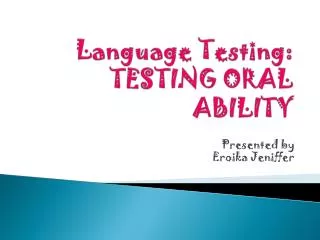 Language Testing: TESTING ORAL ABILITY